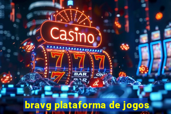 bravg plataforma de jogos